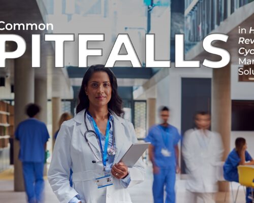 Common Pitfalls in Hospital Revenue Cycle Management Solutions