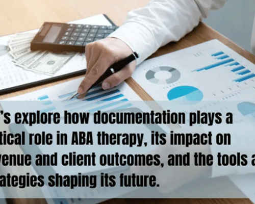 Documentation of Clinical Services: Unlocking Ethical and Financial Success in ABA Therapy